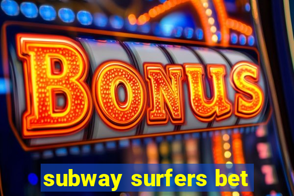 subway surfers bet